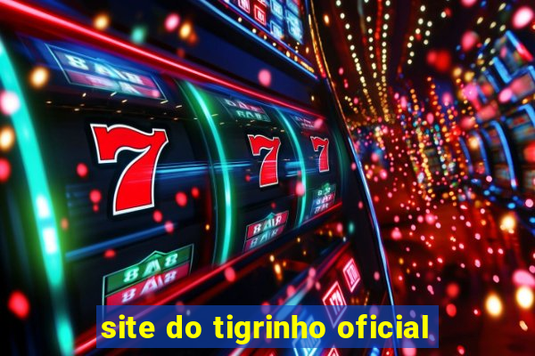 site do tigrinho oficial